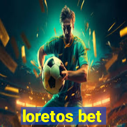 loretos bet